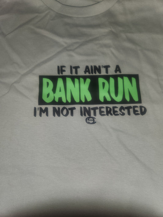 Bank Run - Cotton Tee