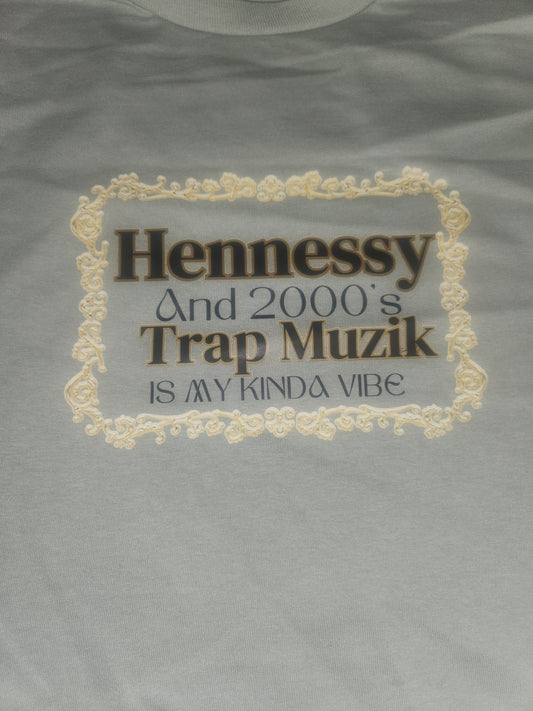 Hennesy and Trap Muzik - Cotton Tee