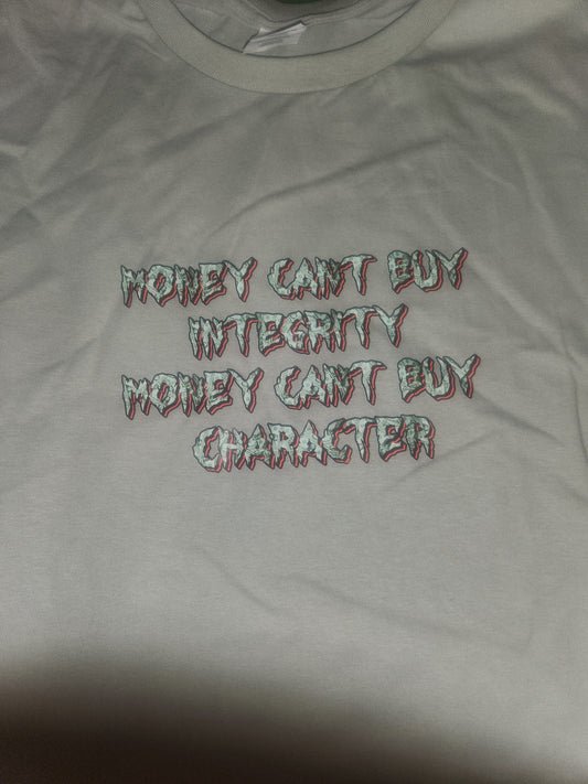 Money Can't Buy Integrity - Cotton Tee