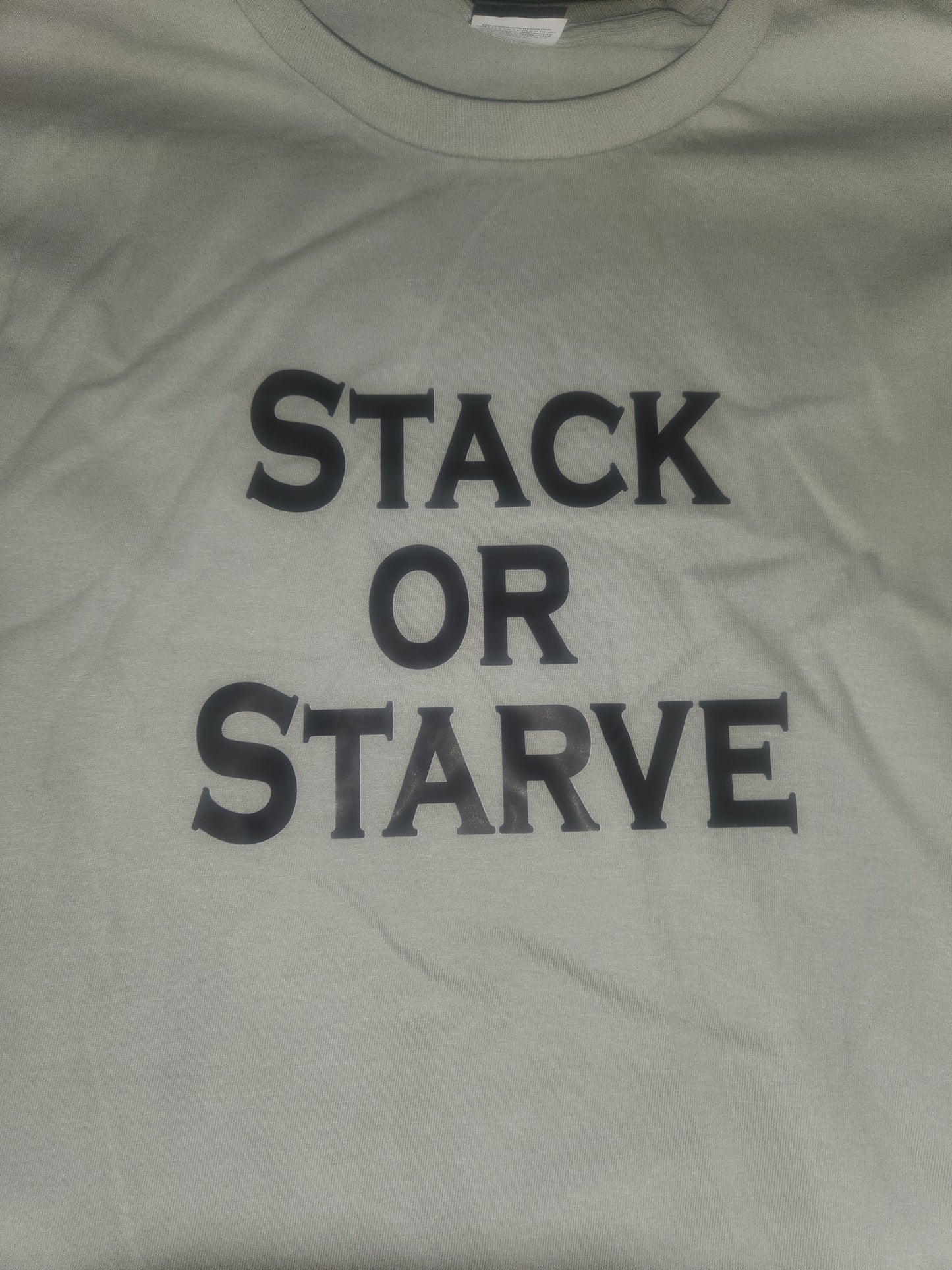 Stack or Starve - Black Letters - Cotton Tee