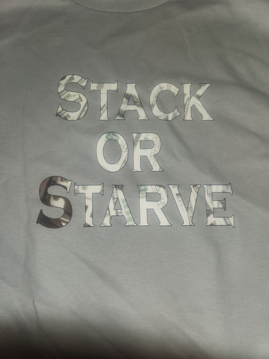 Stack or Starve -Cash Letters - Cotton Tee